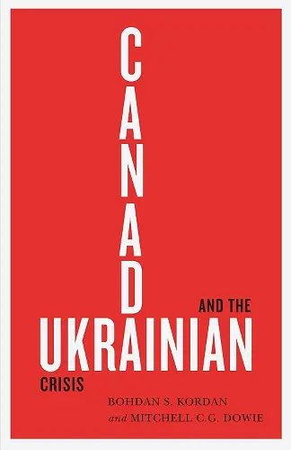 Canada and the Ukrainian Crisis cover