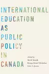 International Education as Public Policy in Canada cover