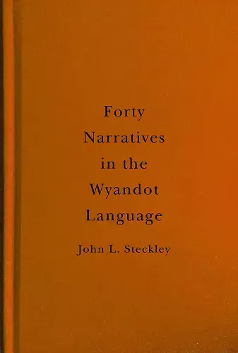 Forty Narratives in the Wyandot Language cover