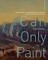 I Can Only Paint cover