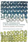 Fiscal Federalism in Multinational States cover