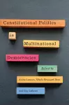 Constitutional Politics in Multinational Democracies cover