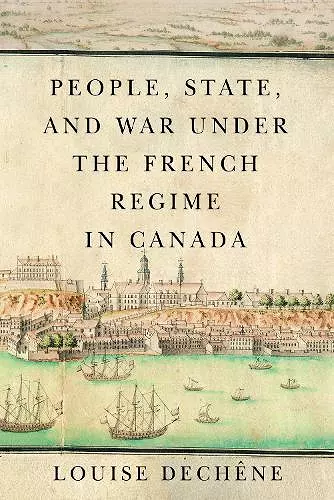 People, State, and War under the French Regime in Canada cover