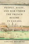 People, State, and War under the French Regime in Canada cover