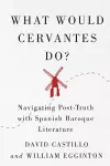 What Would Cervantes Do? cover