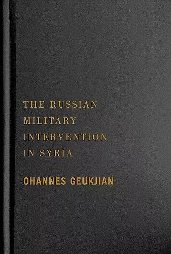 The Russian Military Intervention in Syria cover