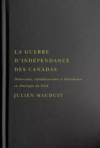 La guerre d'indépendance des Canadas cover