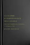 La guerre d'indépendance des Canadas cover