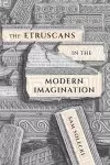 The Etruscans in the Modern Imagination cover