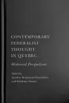 Contemporary Federalist Thought in Quebec cover