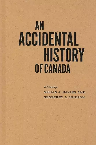 An Accidental History of Canada cover