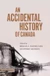 An Accidental History of Canada cover