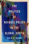 The Politics of Refugee Policy in the Global South cover