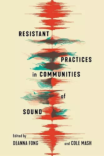 Resistant Practices in Communities of Sound cover