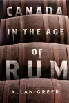 Canada in the Age of Rum cover