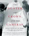 The Hunter, the Crown, and the Cameras cover