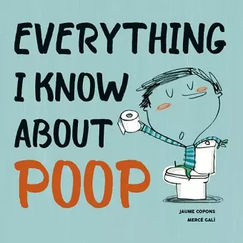 Everything I Know About Poop cover