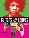 Guitars and Heroes: Mythic Guitars and Legendary Musicians cover