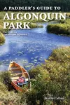 A Paddler's Guide to Algonquin Park cover