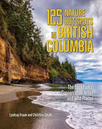 125 Nature Hot Spots in British Columbia cover