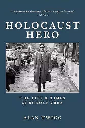 Holocaust Hero: The Life and Times of Rudolf Vrba cover