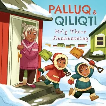 Palluq and Qiliqti Help Their Anaanatsiaq cover