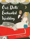 Our Dolls' Enchanted Wedding cover