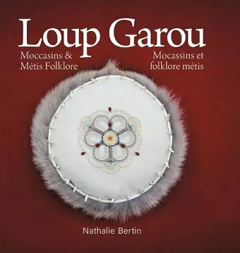 Loup Garou, Mocassins & Métis Folklore / Loup Garou, Mocassins ET Folklore Métis cover