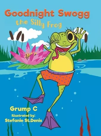 Goodnight Swogg the Silly Frog cover