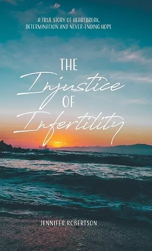 The Injustice of Infertility cover