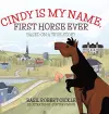 Cindy Is My Name, First Horse Ever cover