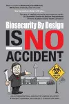 Biosecurity by Design Is No Accident cover