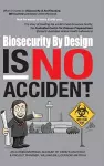 Biosecurity by Design Is No Accident cover