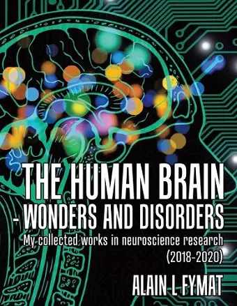 The Human Brain - Wonders and Disorders cover