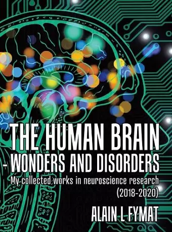 The Human Brain - Wonders and Disorders cover