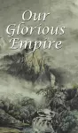 Our Glorious Empire cover