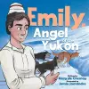 Emily, Angel of the Yukon cover