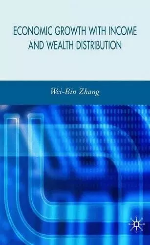 Economic Growth with Income and Wealth Distribution cover