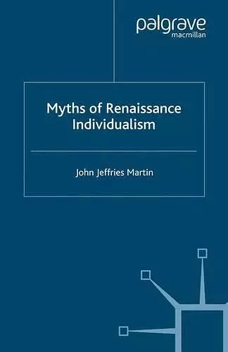 Myths of Renaissance Individualism cover