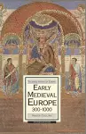 Early Medieval Europe, 300-1000 cover