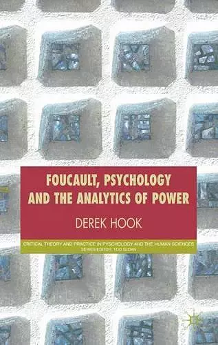 Foucault, Psychology and the Analytics of Power cover