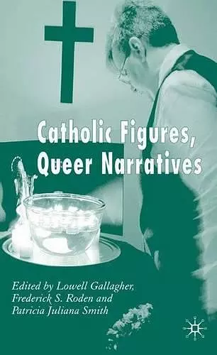 Catholic Figures, Queer Narratives cover