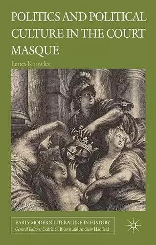 Politics and Political Culture in the Court Masque cover