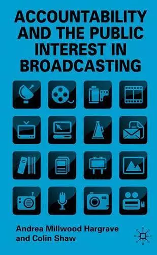 Accountability and the Public Interest in Broadcasting cover