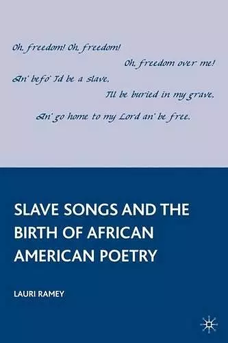 Slave Songs and the Birth of African American Poetry cover