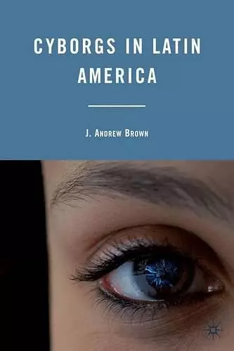 Cyborgs in Latin America cover