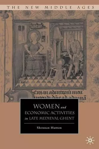 Women and Economic Activities in Late Medieval Ghent cover