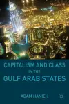 Capitalism and Class in the Gulf Arab States cover