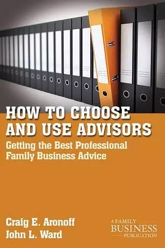 How to Choose and Use Advisors cover