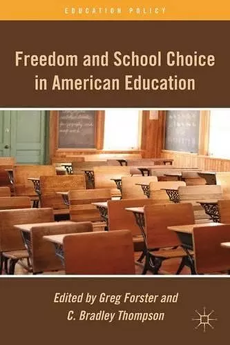 Freedom and School Choice in American Education cover